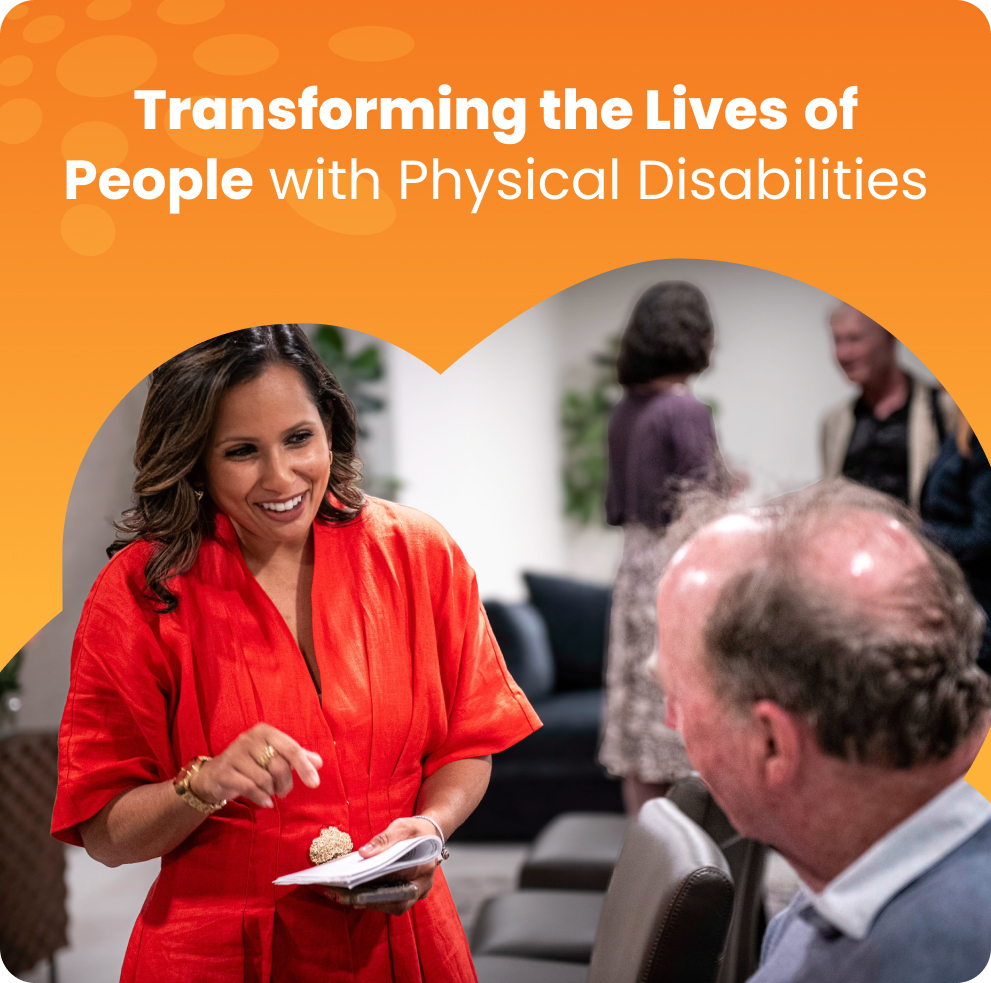 Transforming the Lives of People with Physical Disabilities
